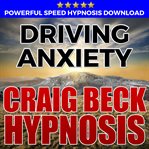 Driving anxiety: hypnosis downloads cover image