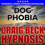 Dog phobia: hypnosis downloads cover image