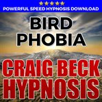 Bird phobia: hypnosis downloads cover image