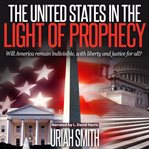The united states in the light of prophecy cover image