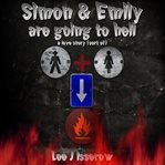 Simon & emily are going to hell cover image