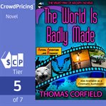 The world is badly made cover image