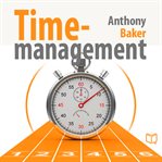 TIME MANAGEMENT. MANAGING YOUR TIME EFFE cover image