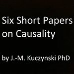 Six short papers on causality cover image
