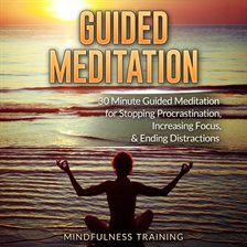 Guided Meditation Audiobook by Mindfulness Training - hoopla