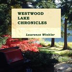 Westwood Lake chronicles cover image