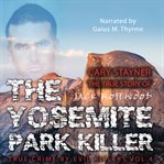 Cary stayner: the true story of the yosemite park killer cover image