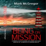 Being on Mission Being on Mission