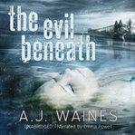 THE EVIL BENEATH cover image