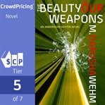 The beauty of our weapons cover image