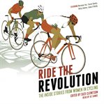 RIDE THE REVOLUTION - THE INSIDE STORIES cover image