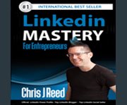 Linkedin mastery for entrepreneurs cover image