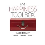 The happiness toolbox: finding happiness regardless of circumstances cover image