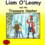 LIAM O'LEAMY AND THE TREASURE HUNTER cover image