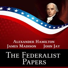 Link to The Federalist Papers by James Madison, Alexander Hamilton, John Jay in Hoopla