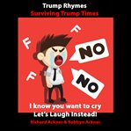 TRUMP RHYMES-SURVIVING TRUMP TIMES cover image