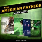 THE AMERICAN FATHERS (4 BOOK BUNDLE) cover image