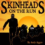 SKINHEADS ON THE RUN cover image