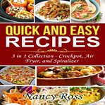 QUICK AND EASY RECIPES: 3 IN 1 COLLECTIO cover image