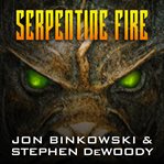 SERPENTINE FIRE cover image
