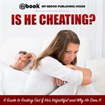 IS HE CHEATING? A GUIDE TO FINDING OUT I cover image