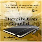 HAPPILY EVER GRATEFUL cover image