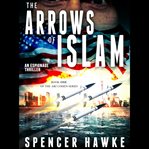 THE ARROWS OF ISLAM cover image