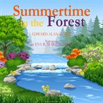 SUMMERTIME IN THE FOREST cover image