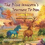 THE BLUE UNICORN'S JOURNEY TO OSM cover image