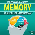 MEMORY: 12 BEST TIPS OF MEMORIZATION cover image