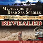 MYSTERY OF THE DEAD SEA SCROLLS - REVEAL cover image
