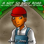 A NOT SO EASY ROAD: THE STORY OF A LITTL cover image