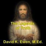 THE LEGENDS OF TRUTH cover image