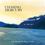 Chasing mercury cover image