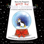 Barry the penguin's black and white Christmas cover image