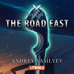 THE ROAD EAST cover image