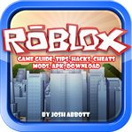 ROBLOX GAME GUIDE, TIPS, HACKS, CHEATS, cover image