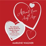 Attract love at any age cover image