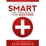 SMART TIME MANAGEMENT FOR DOCTORS cover image