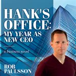Hank's office: my year as a new ceo cover image
