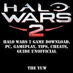 HALO WARS 2 GAME DOWNLOAD, PC, GAMEPLAY, cover image