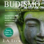 BUDISMO: LA CIENCIA DE LA AUTÉNTICA FELI cover image