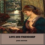 LOVE AND FRIENDSHIP cover image