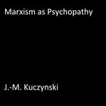 MARXISM AS PSYCHOPATHY cover image