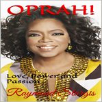 OPRAH: LOVE, POWER AND PASSION cover image