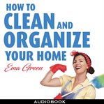 HOW TO CLEAN AND ORGANIZE YOUR HOUSE: SP cover image