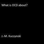 What is OCD about? cover image