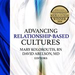 ADVANCING RELATIONSHIP-BASED CULTURES cover image