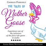 THE TALES OF MOTHER GOOSE: AUDIO BOOK BE cover image