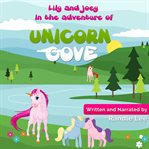 Lily and joey in the adventure of unicorn cove cover image